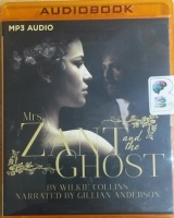 Mrs Zant and the Ghost written by Wilkie Collins performed by Gillian Anderson on MP3 CD (Unabridged)